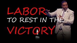 Creflo Dollar  Labor to rest in the victory  Creflo Dollar 2022 [upl. by Piper]