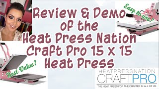 Review and Demo of the Heat Press Nation Craft Pro 15 x 15 Heat Press [upl. by Stoller]