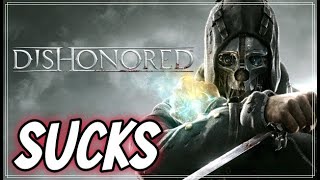 DISHONORED was DISHONORABLE [upl. by Akenet372]