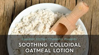 Soothing Colloidal Oatmeal Lotion [upl. by Oidiple]