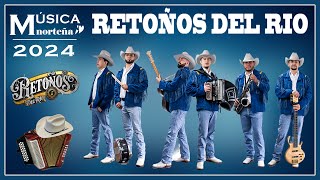 Retoños Del Rio Exitos Sus Mejores Canciones  Norteñas Mix Para Pistear 2024🧡🧡🧡🧡🧡 [upl. by Aihsenak119]