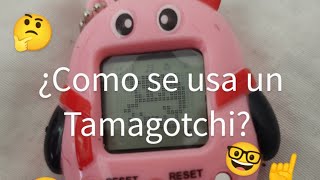 ¿como se usa un Tamagotchi tutorial rapido y facil 🥳 [upl. by Tamqrah226]