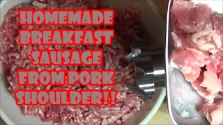 Homemade Breakfast Sausage from Pork Shoulder start to finish [upl. by Eusadnilem19]