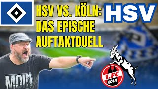 ⚽🔥 HSV vs 1 FC Köln Episches Wiedersehen zum Auftakt der 2 Liga [upl. by Artnoed946]