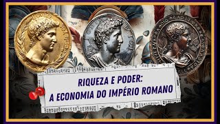 Os Segredos da Riqueza Romana O que Levou ao Colapso Econômico [upl. by Bluma579]