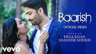 Baarish Ban Jaana Music Video Payal Dev Stebin Ben  Hina Khan Shaheer Sheikh  Kunaal V [upl. by Atinas]