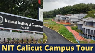 NIT Calicut Campus Tour  NIT Kozhikode Campus Tour  Hostels  Academic Buildings  jeemain nit [upl. by Fretwell]