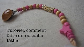 DIY  Tutoriel comment faire une attache tétine [upl. by Jean]