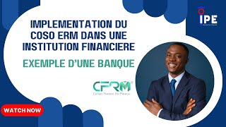 Implémentation du COSO ERM dans une institution financière Exemple dune Banque [upl. by Aidin]