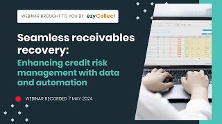 Seamless receivables recovery Enhancing credit risk management with data and automation [upl. by Zonnya]