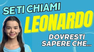 Se ti chiami LEONARDO non puoi perderti questo video 🌈 I NOMI 🌞 [upl. by Ohs]