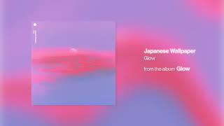 Japanese Wallpaper  Glow [upl. by Lougheed]