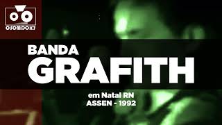 Banda Grafith em Natal RN 1992 ASSEN Vem Amor [upl. by Durning36]