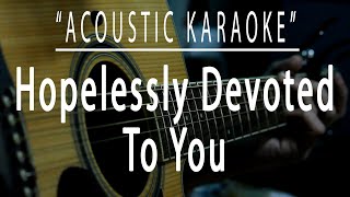 Hopelessly devoted to you  Olivia Newton Acoustic karaoke [upl. by Harrak]