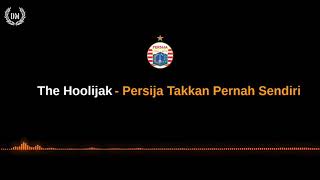 persija Takkan Pernah Sendiri  The Hoolijak lirik [upl. by Arinaj76]