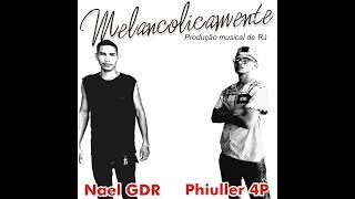 Nael GDR amp Phiuller 4P  Melancolicamente Prod MALÁRIA [upl. by Ahsikar]