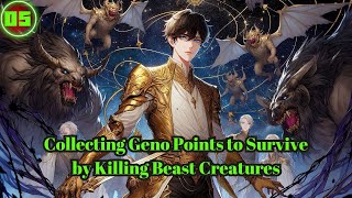 He Become Stronger By Collecting Geno Points And Killing Beast Monsters 05 [upl. by Nnael537]