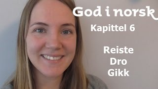 God i norsk  Kapittel 6  Reiste dro gikk Aschehoug [upl. by Apur]