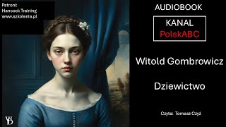 Gombrowicz Witold DZIEWICTWO Audiobook [upl. by Eejan]