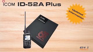 Icom ID52A Plus Updated Information [upl. by Chandler721]