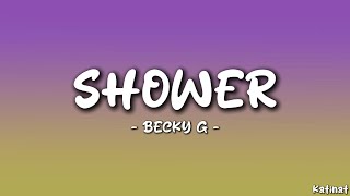 Becky G  Shower x Chill vibes Lyrics [upl. by Acire]