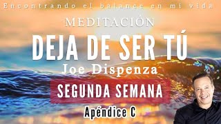 Meditación guiada DEJA DE SER TÚ de Joe Dispenza  SEGUNDA SEMANA ✨🙏🏼 [upl. by Ydnarb487]