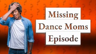 Why is Dance Moms season 3 episode 22 gone [upl. by Aynna]