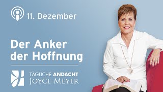 1112  DER ANKER DER HOFFNUNG ⚓️ – Tägliche Andacht von Joyce Meyer [upl. by Yeknarf]