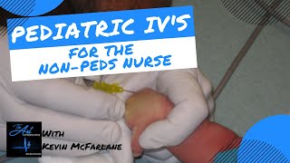 Pediatric IVs for the NoPeds Nurse [upl. by Allene]