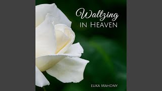 Waltzing in Heaven [upl. by Assirek]