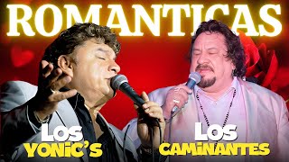 Musica del Ayer Los Yonics y Los Caminantes Mix 40 Éxitos  Musica Romantica  70s 80s 90s Music [upl. by Bonney]