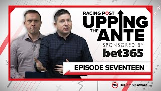 Upping The Ante  Episode 17  Cheltenham Festival 2022 AntePost Tips [upl. by Zenas]