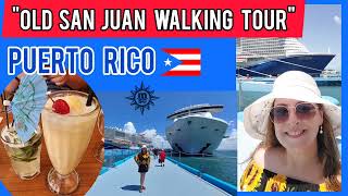 OLD SAN JUAN WALKING TOUR  TOP 5 THINGS TO DO Puerto Rico MSC SEASCAPE CRUISE msc seascape [upl. by Cally]