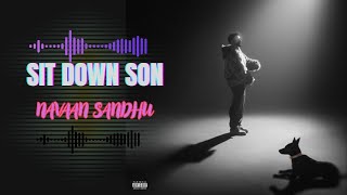 Sit Down Son  Navaan Sandhu Official Video New Punjabi Song 2024 [upl. by Aehc]