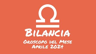 Oroscopo Bilancia Aprile 2024 [upl. by Rochella]