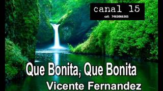 tvcanal15  Vicente Fernandez  que bonita que bonitamp4 [upl. by Sigvard481]