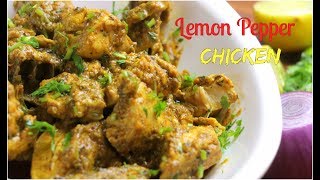 Lemon Pepper Chicken  Indian Style  By Chef Aadil Hussain [upl. by Arimay]