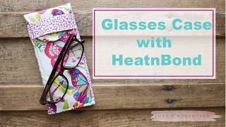 Sew a Stylish Sunglass Case with HeatnBond Fusible Fleece [upl. by Einial]