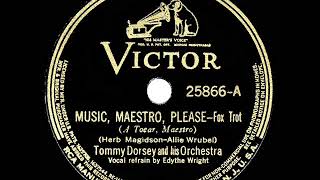 1938 HITS ARCHIVE Music Maestro Please  Tommy Dorsey Edythe Wright vocal [upl. by Petite]