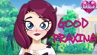 Praxina Turns Good  LoliRock [upl. by Etnaid]