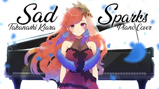 Takanashi Kiara  Sad Sparks  A Sad Rendition Of SPARKS [upl. by Eyllom]