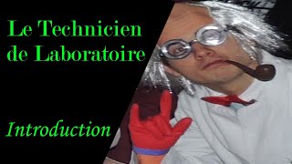 Le Technicien de Laboratoire [upl. by Eatnhoj]