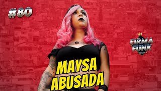 MAYSA ABUSADA  FIRMAFUNK 80 [upl. by Neellek864]