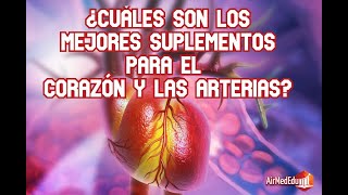 ¿Cuáles son los mejores suplementos para el corazón y las arterias [upl. by Zednanref]