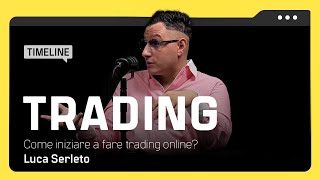 Dietro le quinte del TRADING professionale  Timeline PODCAST Luca Serleto [upl. by Attenrad]