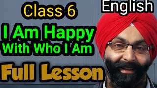 Class 6 English Lesson11 I Am Happy With Who I Am Full Lesson PSEB [upl. by Ramyar]