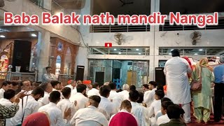 Baba Balak nath mandir NANGAL sidhjogi bababalaknathji Ji Mandir Nangal Dam [upl. by Eissahc]