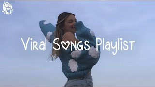 Viral Songs Playlist 🍍🍍 Famous Tiktok Songs  Top Songs On Tiktok [upl. by Retloc651]