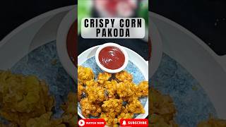 Crispy Corn Pakoda Recipe 😋 crispycorn 🌽quickrecipe 🍽️ [upl. by Inhsor]