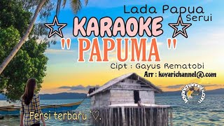 Lagu karaoke PAPUMA Lagu daerah Papua serui [upl. by Ludlew812]